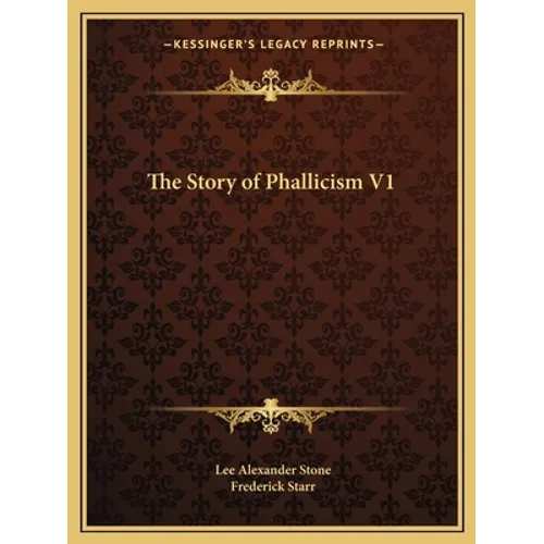 The Story of Phallicism V1 - Paperback