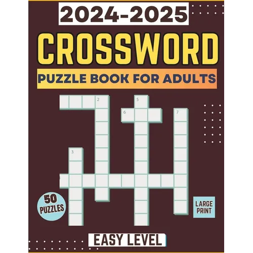2024-2025 Crossword Puzzle Book: For Adults & Seniors Large Print 50 Puzzles with Solution - Paperback