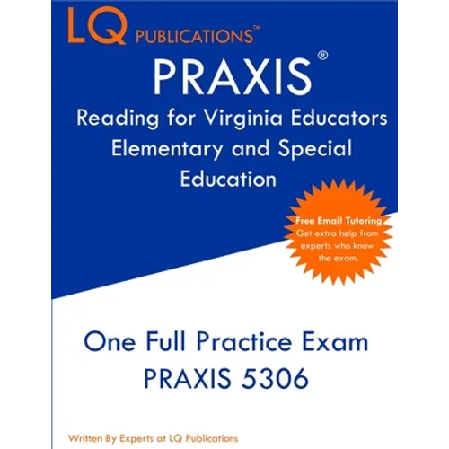 PRAXIS Reading for Virginia Educators Elementary and Special Education: One Full Practice Exam - Free Online Tutoring - Updated Exam Questions - Paperback