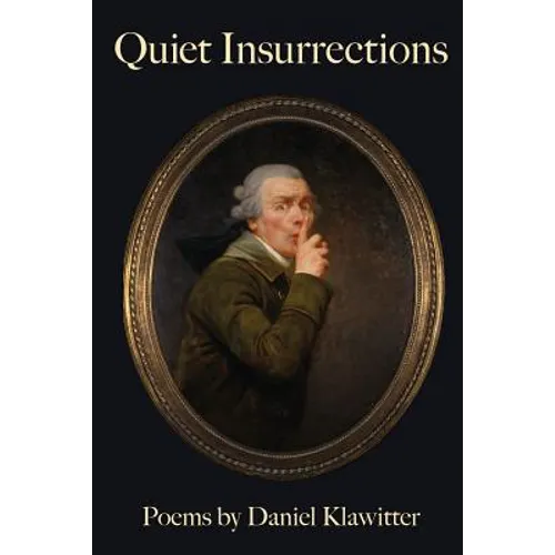 Quiet Insurrections - Paperback