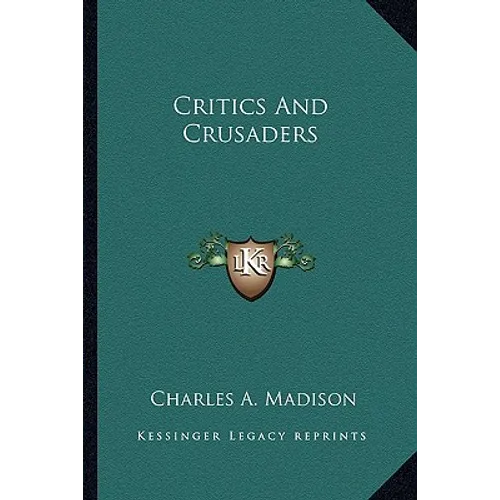 Critics And Crusaders - Paperback