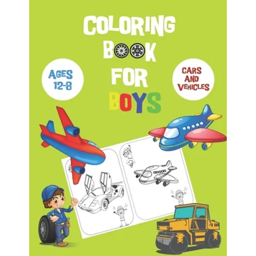 Coloring books for boys ages 8-12 cars: Coloring Books For Boys, Modern cars, planes, bikes, Car Coloring Book For Boys, Coloring books for kids ages
