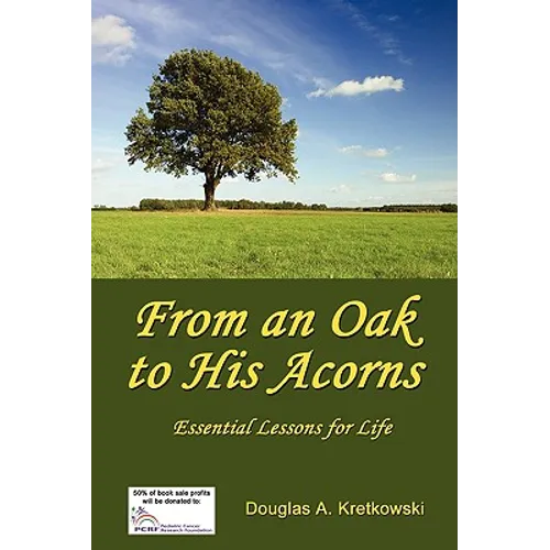 From an Oak to His Acorns: Essential Lessons for Life - Paperback