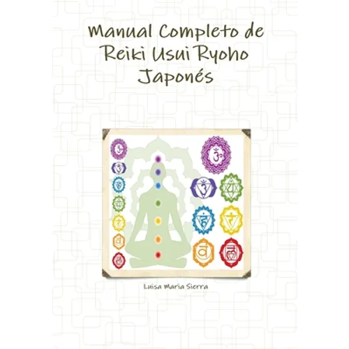 Manual Completo de Reiki Usui Ryoho Japonés - Paperback