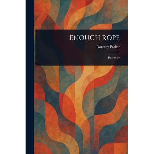 Enough Rope - Paperback
