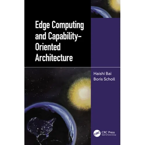 Edge Computing and Capability-Oriented Architecture - Hardcover