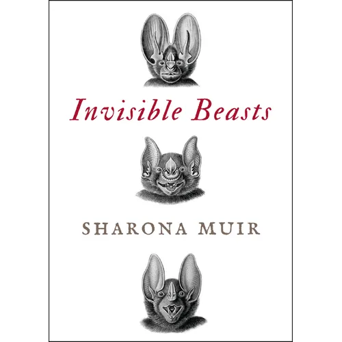 Invisible Beasts: Tales of the Animals That Go Unseen Among Us - Paperback