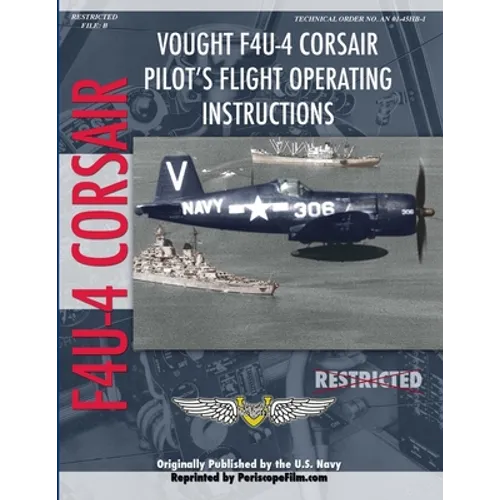 Vought F4U-4 Corsair Fighter Pilot's Flight Manual