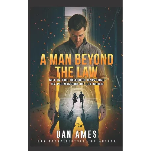 A Man Beyond The Law: Set in the Reacher universe by permission of Lee Child - Paperback