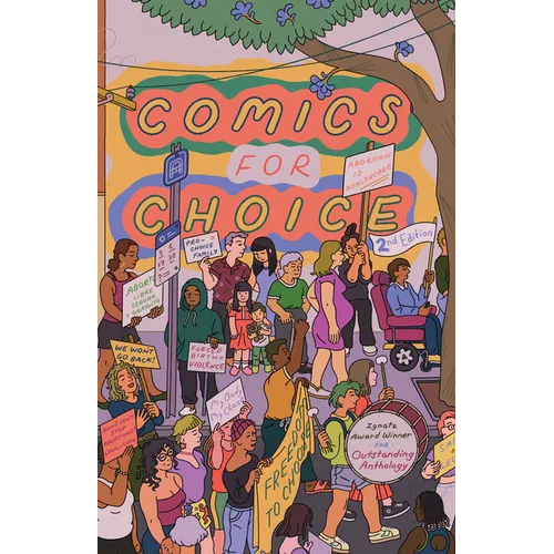 Comics for Choice: Illustrated Abortion Stories, History, and Politics - Paperback