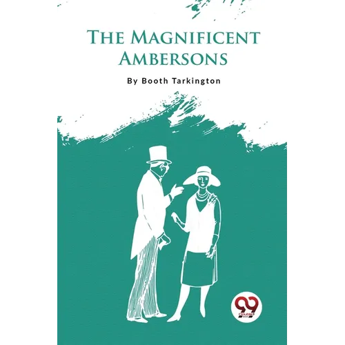 The Magnificent Ambersons - Paperback