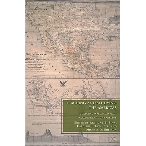 Teaching and Studying the Americas: Cultural Influences from Colonialism to the Present - Hardcover