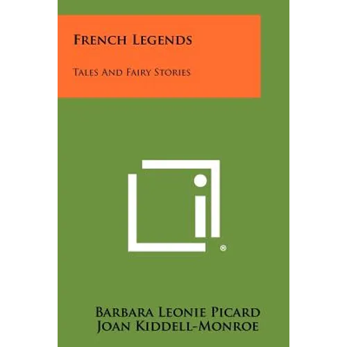 French Legends: Tales and Fairy Stories - Paperback