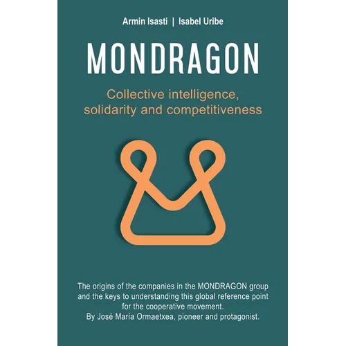 Mondragon: Collective Intelligence, Solidarity and Competitiveness - Paperback