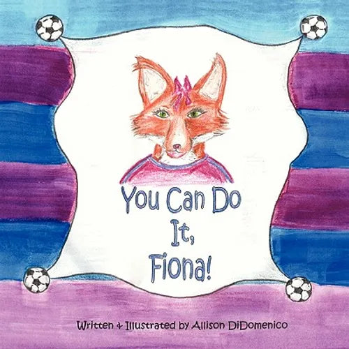 You Can Do It, Fiona! - Paperback