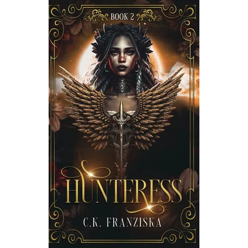 Hunteress (The Crymzon Chronicles Book 2) - Hardcover