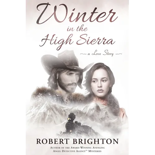 Winter in the High Sierra: A Love Story - Paperback