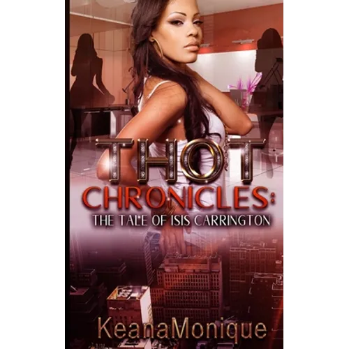 THOT Chronicles: The Tale of Isis Carrington - Paperback