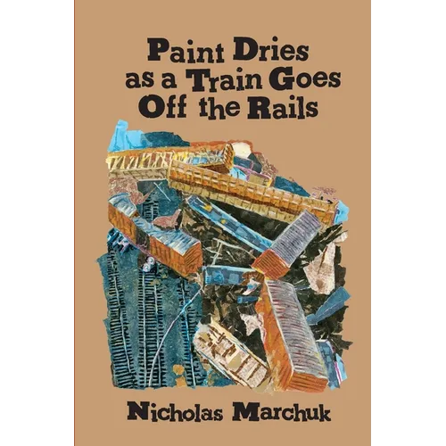 Paint Dries as a Train Goes Off The Rails - Paperback