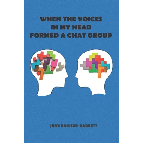 When the Voices in My Head Formed a Chat Group - Paperback