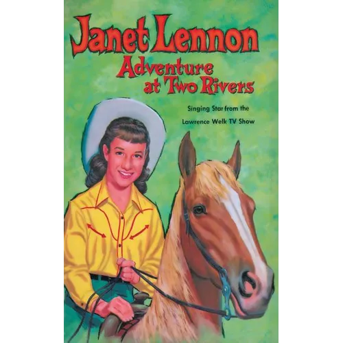 Janet Lennon - Adventure at Two Rivers: Adventure at Two Rivers - Paperback