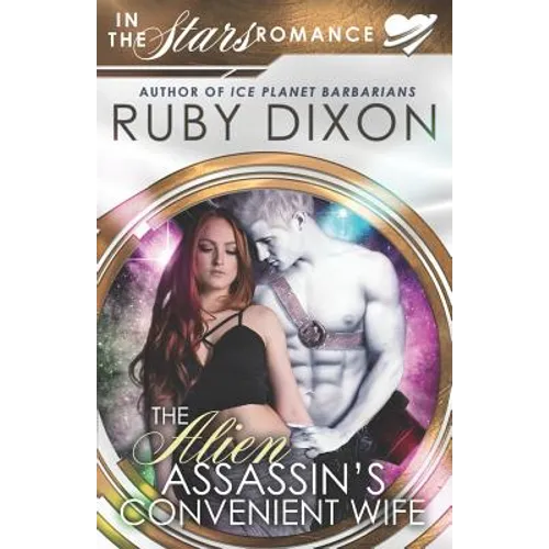 The Alien Assassin's Convenient Wife: An 'In The Stars' Romance Novella - Paperback