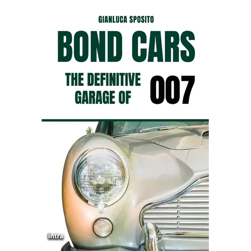 Bond Cars: The Definitive Garage of 007 - Paperback