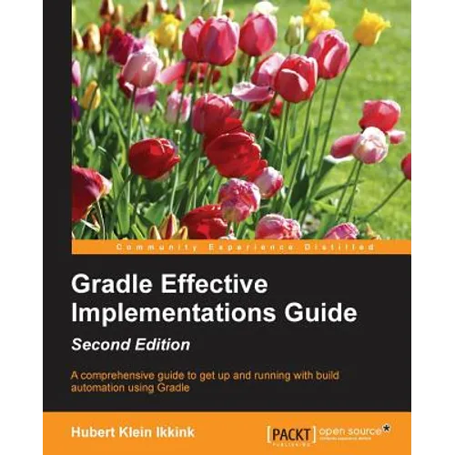 Gradle Effective Implementations Guide - Second Edition - Paperback