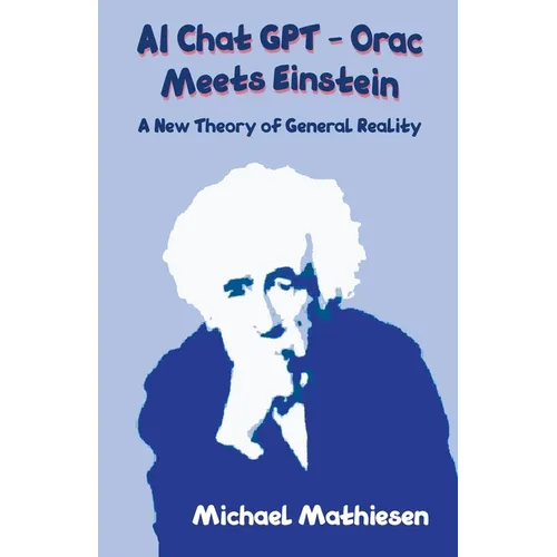 AI Chat GPT - Orac Meets Einstein - Paperback