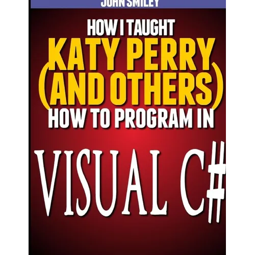 How I taught Katy Perry (and others) to program in Visual C