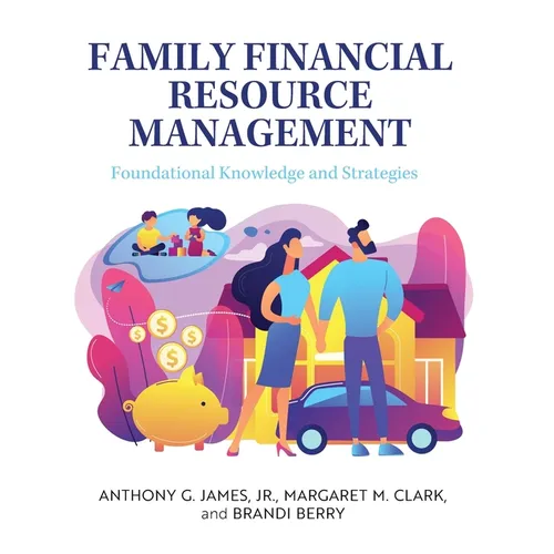 Family Financial Resource Management: Foundational Knowledge and Strategies - Hardcover