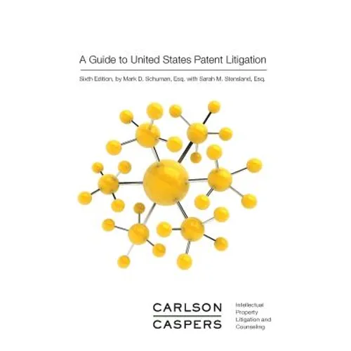 A Guide to United States Patent Litigation - Paperback