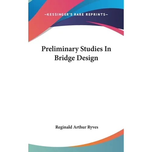 Preliminary Studies In Bridge Design - Hardcover