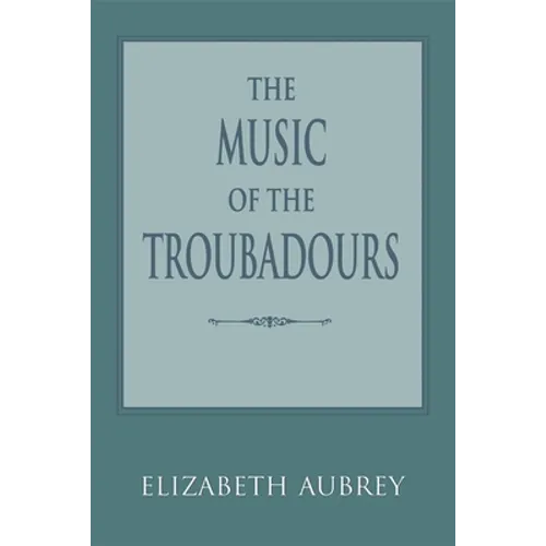 The Music of the Troubadours - Paperback