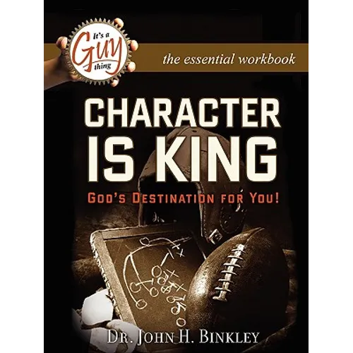 Character Is King Workbook - Paperback
