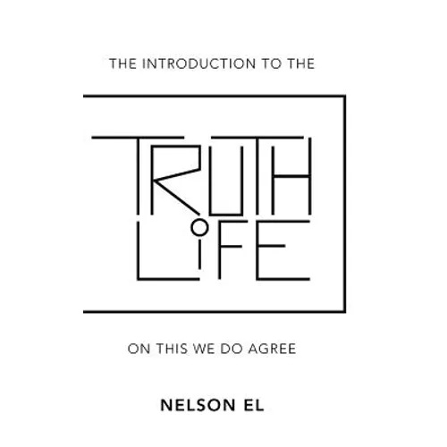 The Introduction to the Truth of Life: On This We Do Agree - Hardcover