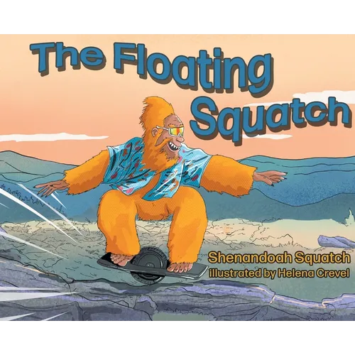 The Floating Squatch - Hardcover