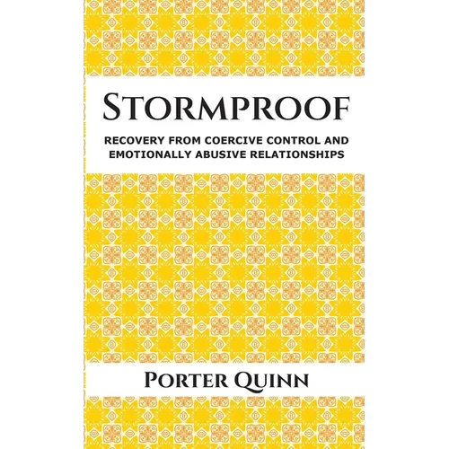 Stormproof: Recovery from Coercive Control and Emotionally Abusive Relationships - Paperback