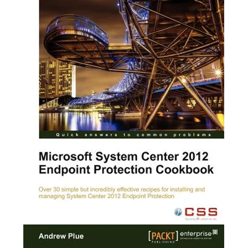 Microsoft System Center 2012 Endpoint Protection Cookbook - Paperback