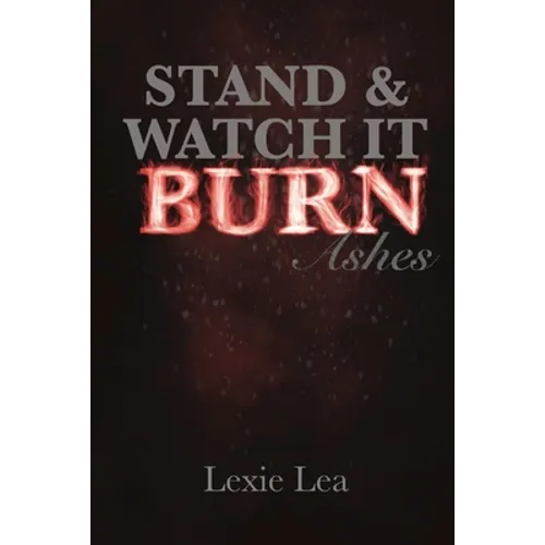 Stand & Watch It Burn - Paperback