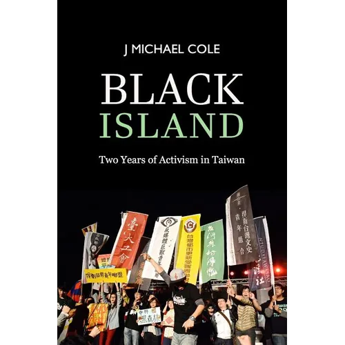 Black Island: Two Years of Activism in Taiwan - Paperback