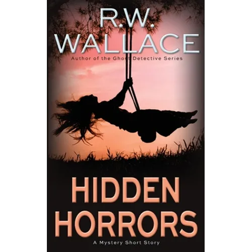 Hidden Horrors: A Mystery Short Story - Paperback