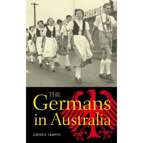 The Germans in Australia - Paperback