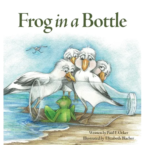 Frog in a Bottle - Hardcover