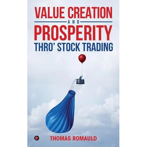 Value Creation and Prosperity Thro' Stock Trading - Paperback