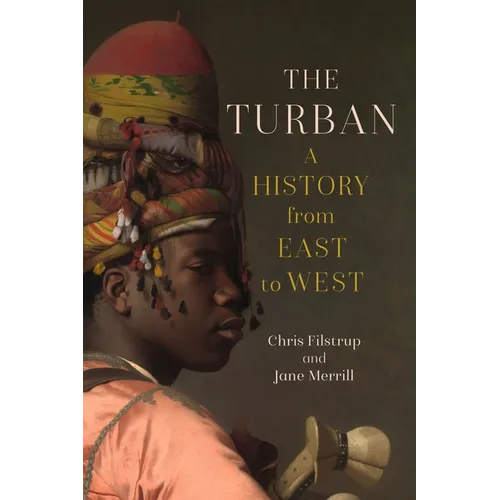 The Turban: A History from East to West - Hardcover
