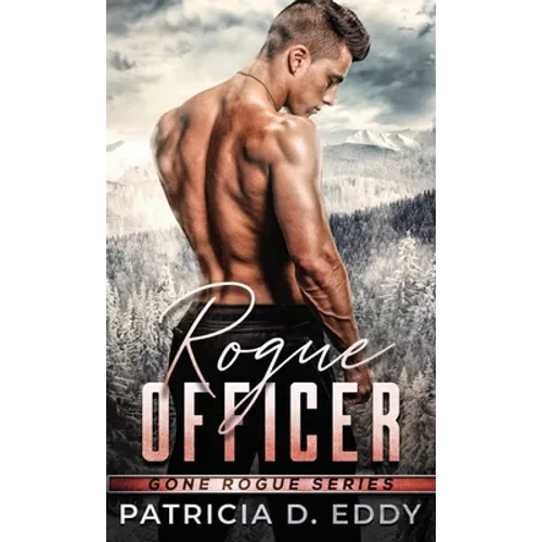 Rogue Officer: A Protector Romantic Suspense Standalone