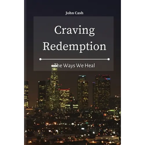 Craving Redemption: The Ways We Heal - Paperback