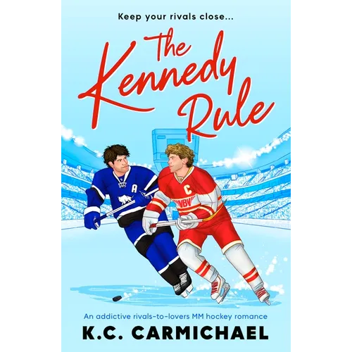 The Kennedy Rule: An Addictive Rivals-To-Lovers MM Hockey Romance - Paperback