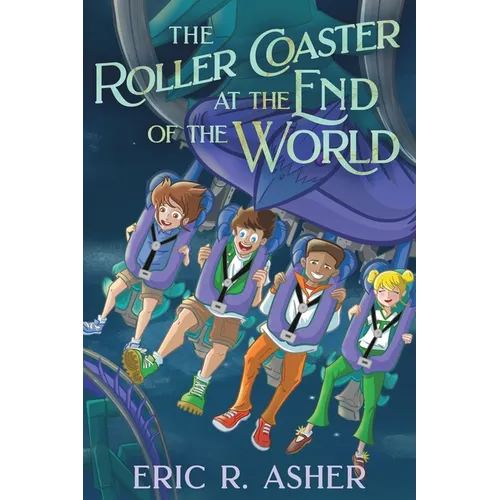 The Roller Coaster at the End of the World - Paperback